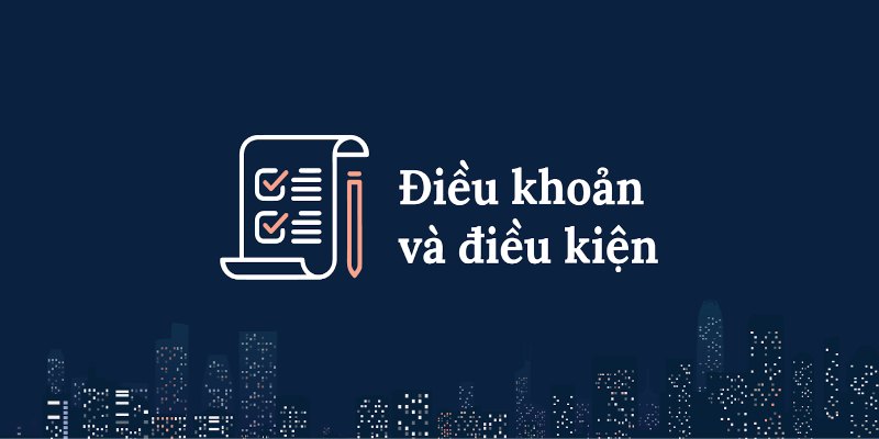 Tuân thủ điều khoản điều kiện góp phần nâng cao trải nghiệm cá cược