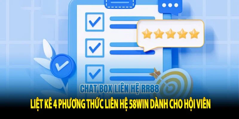 Các phương thức liên hệ 58Win phổ biến nhất