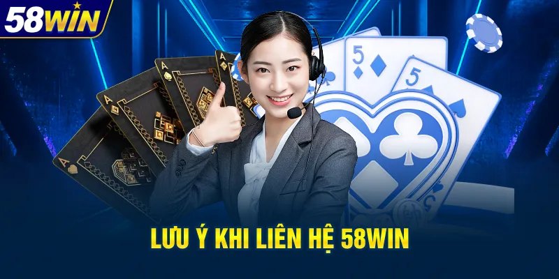 Những lưu ý quan trọng khi liên hệ nhà cái
