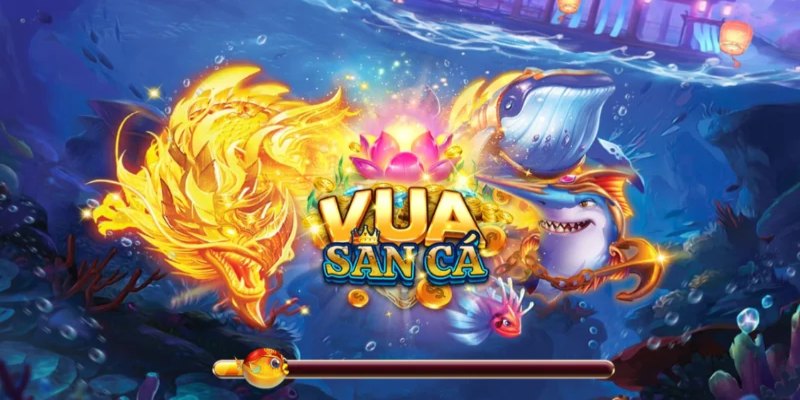 Tìm hiểu chi tiết về trò chơi vua săn cá hấp dẫn nhất
